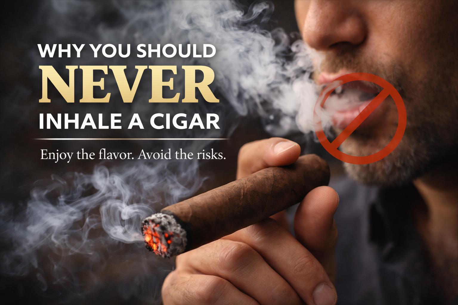 Why You Should Never Inhale a Cigar